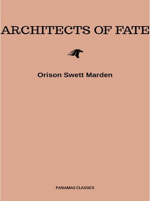 cover image of Architects of Fate, or, Steps to Success and Power